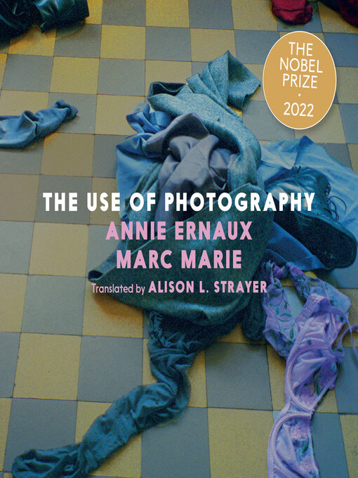 Title details for The Use of Photography by Annie Ernaux - Wait list